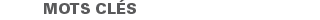 Mots clés